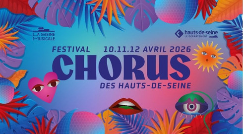 Le festival Chorus des Hauts-de-Seine les 10,11 et 12 avril