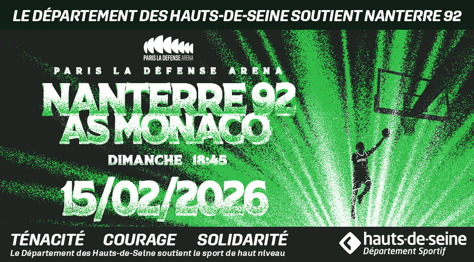 Nanterre 92 re&ccedil;oit l'AS Monaco le 15 f&eacute;vrier &agrave; Paris La D&eacute;fense Arena.